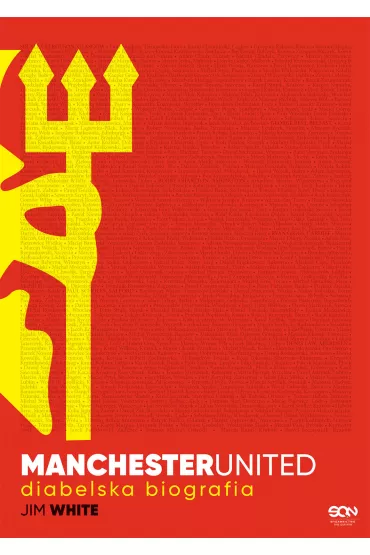 Manchester United. Diabelska biografia - Jim White