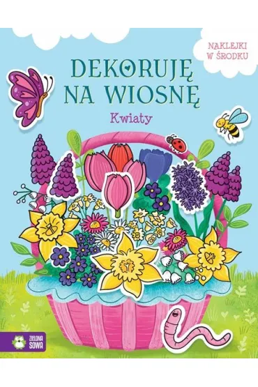 Ksi��eczka edukacyjna Dekoruj� na wiosn� Kwiaty Wielkanoc ZIELONA SOWA 999396 ZS