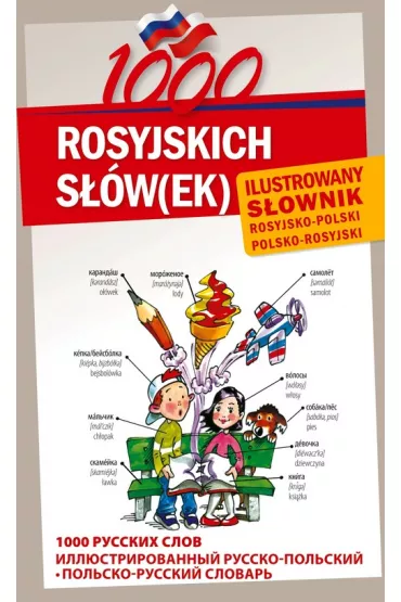 1000 rosyjskich s��w(ek).Ilustrowany s�ownik rosyjsko-polski polsko-rosyjski - Mamonowa Julija, Natalia Celer, Podlesnych Aljona