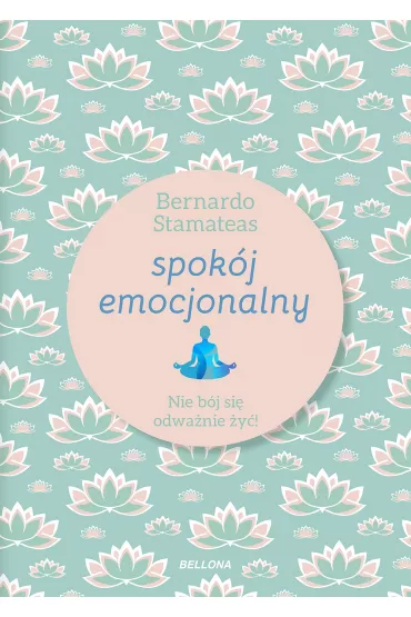 Spok�j emocjonalny - Bernardo Stamateas