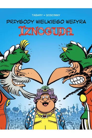 Przygody wielkiego wezyra Iznoguda. Iznogud. Tom 8 - Jul, Laurent Vassilian, Nicolas Canteloup, Olivier Andrieu