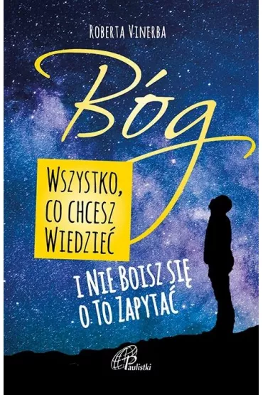 B�g. Wszystko, co chcesz wiedzie� i nie boisz si� o to zapyta� - Roberta  Vinerba
