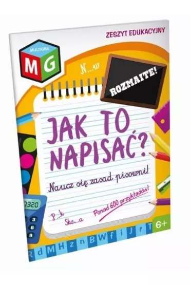 Jak to napisa�? Rozmaite