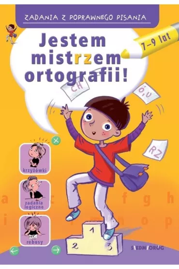 Zadania z poprawnego pisania. Jestem mistrzem ortografii! - Hanna Zieli�ska