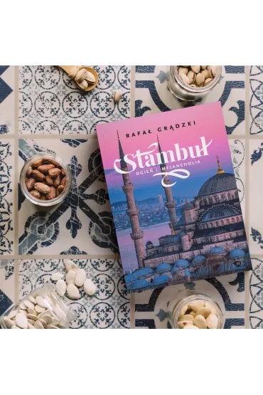 Stambu�. Ogie� i melancholia - Rafa� Gr�dzki
