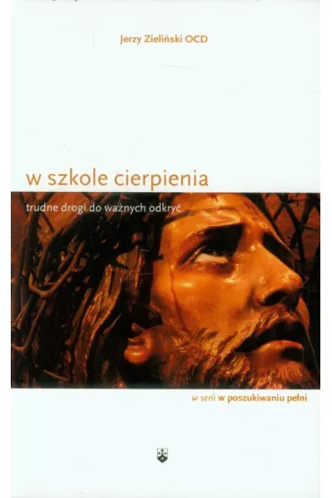 W szkole cierpienia. Trudne drogi do wa�nych odkry� - Jerzy Zieli�ski