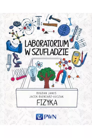 Laboratorium w szufladzie. Fizyka - Bogdan Janus, Jacek B�oniarz-�uczak