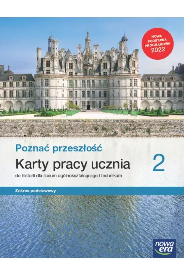 Pozna przeszo 2. Karty pracy ucznia do historii dla liceum oglnoksztaccego i technikum. Zakres podstawowy. Edycja 2022 - Katarzyna Panimasz