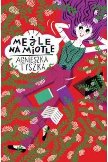 Mejle na miotle - Agnieszka Tyszka