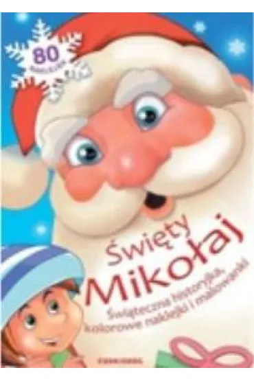 �wi�ty Miko�aj. �wi�teczna historyjka, kolorowe naklejki i malowanki - Artur Nowicki
