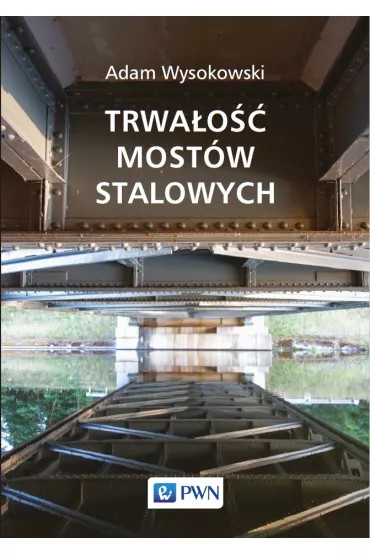 Trwa�o�� most�w stalowych - Adam Wysokowski