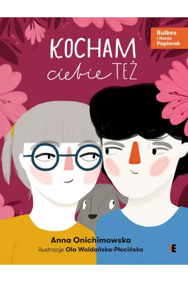 Kocham ciebie te� - Anna Onichimowska