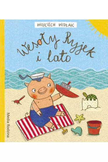 Weso�y Ryjek i lato - Wojciech Wid�ak