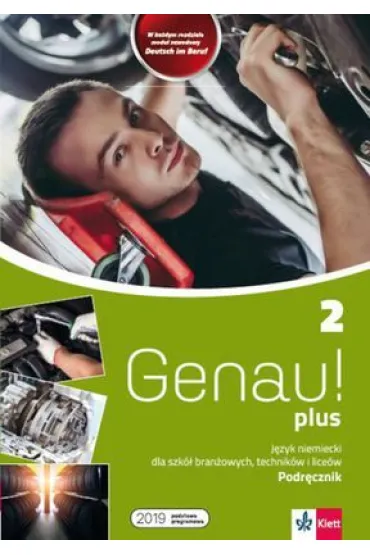 Genau! plus 2. Podr�cznik do j�zyka niemieckiego dla szk� bran�owych, technik�w i lice�w