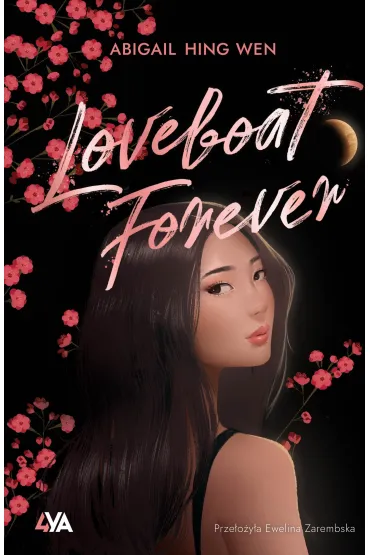 Loveboat Forever. Loveboat. Tom 3 - Abigail Hing Wen