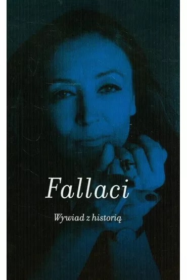 Wywiad z histori� - Oriana Fallaci
