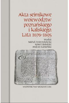 Akta sejmikowe wojewdztw poznaskiego i kaliskiego Lata 1676-1695