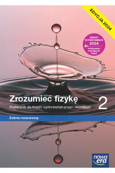 Zrozumie� fizyk� 2. Podr�cznik dla liceum og�lnokszta�c�cego i technikum. Zakres rozszerzony. Edycja 2024 - Krzysztof Byczuk, Marcin Braun, El�bieta W�jtowicz, Agnieszka  Byczuk