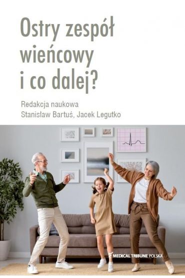 Ostry zespół wieńcowy i co dalej?