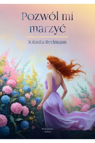 Pozw�l mi marzy� - Jolana Redmann