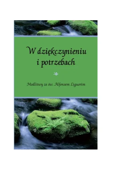 W dzi�kczynieniu i potrzebach - Piotr Ko�lak