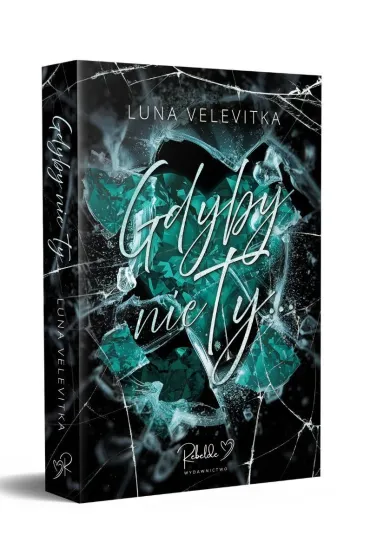 Gdyby nie ty… (barwione brzegi) - Luna Velevitka