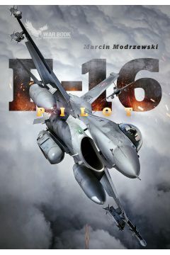 eBook Pilot F-16. Historia dowdcy 10 Eskadry Lotnictwa Taktycznego w asku mobi epub