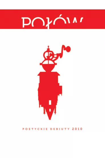 Po��w. Poetyckie debiuty 2010