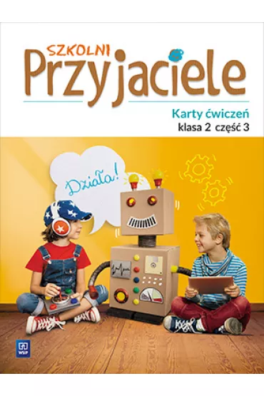 Szkolni przyjaciele. Karty �wicze�. Klasa 2. Cz�� 3. Edukacja wczesnoszkolna - Irena Zarzycka, Jadwiga Hanisz, Kinga Preibisz-Wala, Ewa  Schumacher
