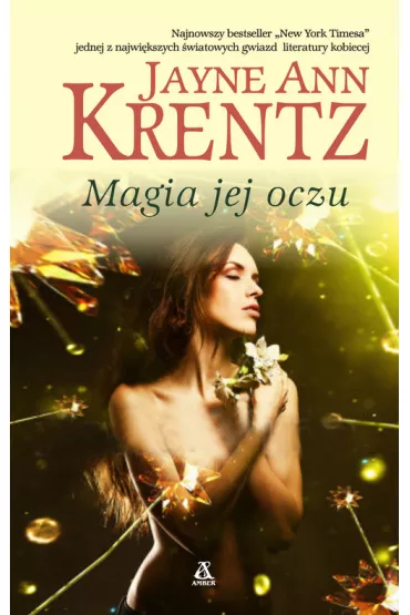 MAGIA JEJ OCZU. * * - Jayne Ann Krentz