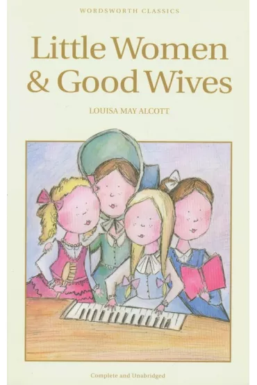 Little Women & Good Wives. Wordsworth Children's Classics wer. angielska - Louisa May Alcott