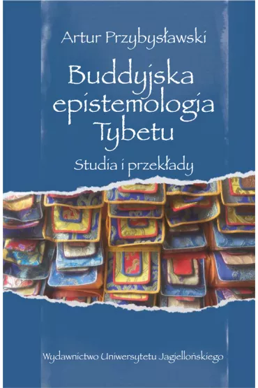 Buddyjska epistemologia Tybetu - Artur Przybys�awski