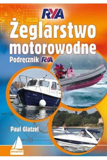 �eglarstwo motorowodne. Podr�cznik RYA - Paul Glatzel