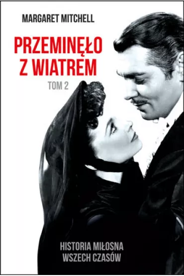 Przemine�o z wiatrem T.2 - Margaret Mitchell