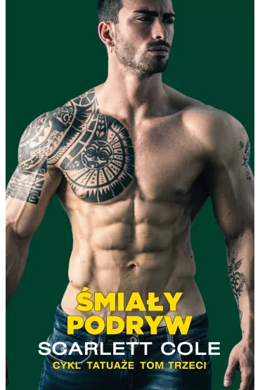 �mia�y podryw. Tatua�e. Tom 3 - Scarlett Cole