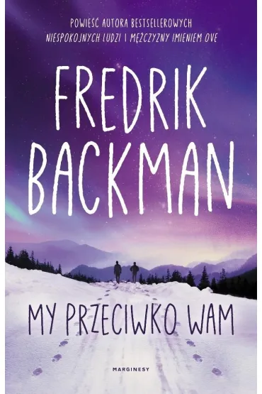My przeciwko wam. Miasto Nied�wiedzia. Tom 2 - Fredrik Backman