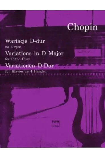 Wariacje D-dur na fortepian na 4 r�ce PWM - Fryderyk Chopin