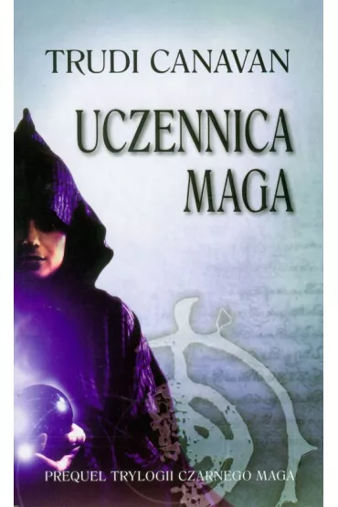 Uczennica Maga. Trylogia Czarnego Maga - Trudi Canavan