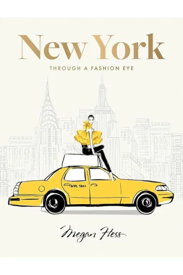 New York. Through a Fashion Eye: Special Edition - Megan  Hess�