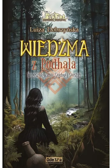 W poszukiwaniu Si�dmej Siostry. Wied�ma z Podhala. Tom 3 - Luiza Dobrzy�ska