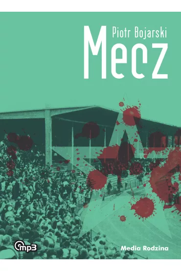 Mecz Audiobook mp3 CD - Piotr Bojarski