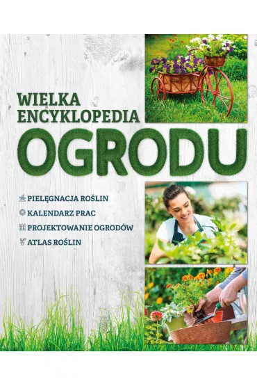 Wielka encyklopedia ogrodu