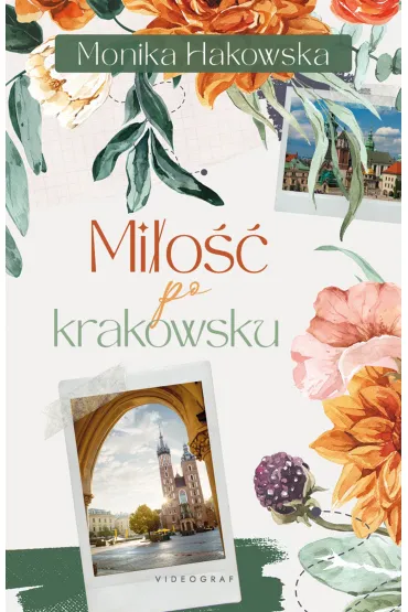 Mi�o�� po krakowsku - Monika  Hakowska