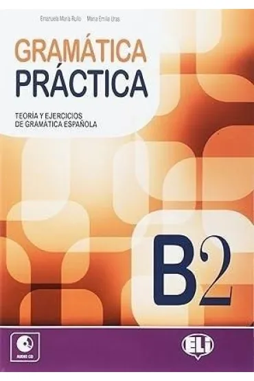 Gramatica Practica B2 + audio CD - C Bartolom Martinez, H Gaetani Ferrer, R Garca Prieto