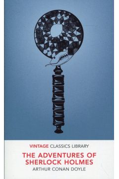 Adventures of Sherlock Holmes. Vintage Classics Library