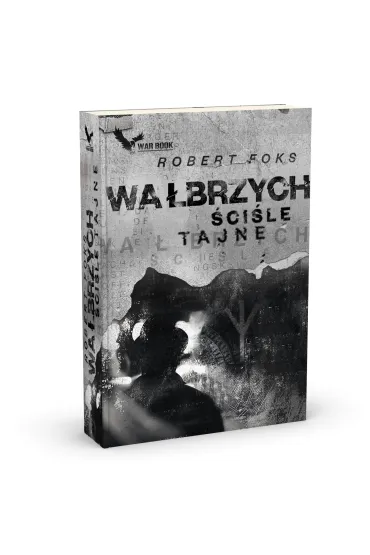 Wa�brzych. �ci�le tajne - Robert Foks