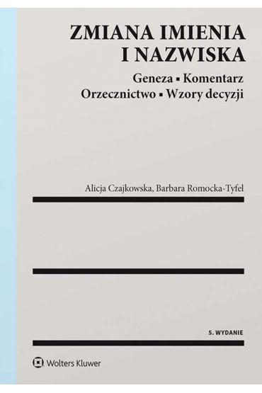 Zmiana imienia i nazwiska Geneza Koment w.5/21 Orzecznictwo Wzory