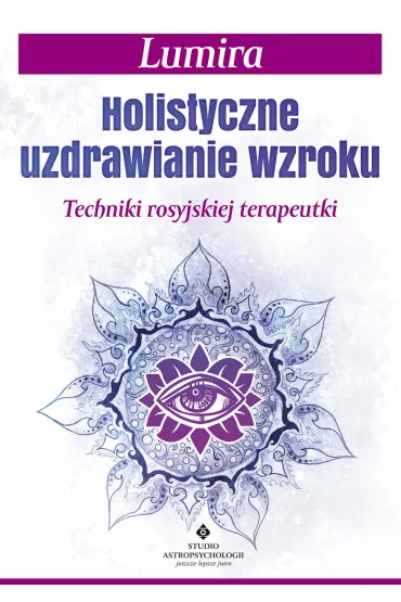 eBook Holistyczne uzdrawianie wzroku pdf mobi epub - Lumira