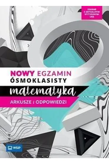 Pakiet: Matematyka. Repetytorium �smoklasisty, Matematyka. Nowy egzamin �smoklasisty. Arkusze i odpowiedzi