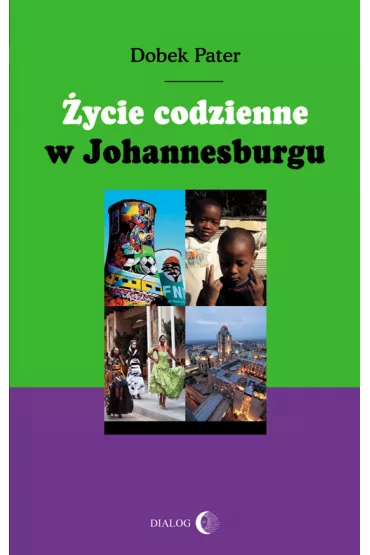 �ycie codzienne w Johannesburgu - Pater Dobek